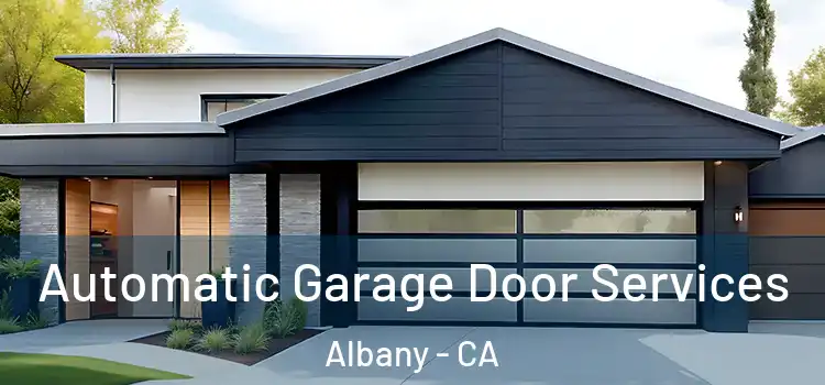  Automatic Garage Door Services Albany - CA