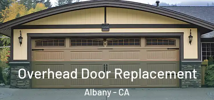  Overhead Door Replacement Albany - CA