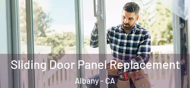  Sliding Door Panel Replacement Albany - CA