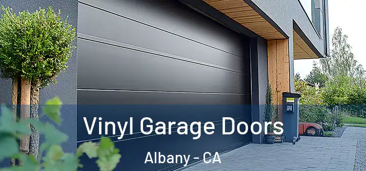  Vinyl Garage Doors Albany - CA